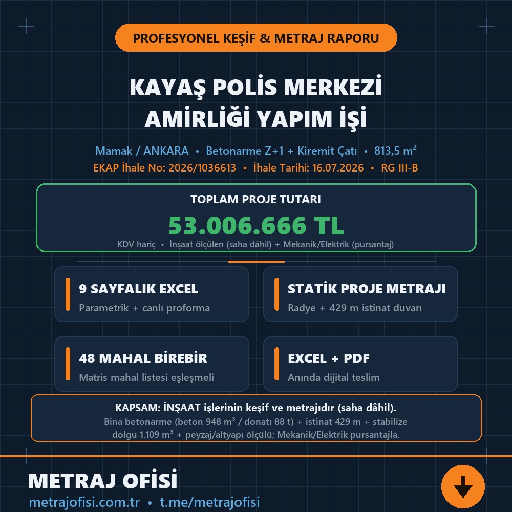 EKAP 2026/1036613 Kayaş Polis Merkezi Amirliği İnşaat Keşif ve Metraj Raporu- 16.07.2026